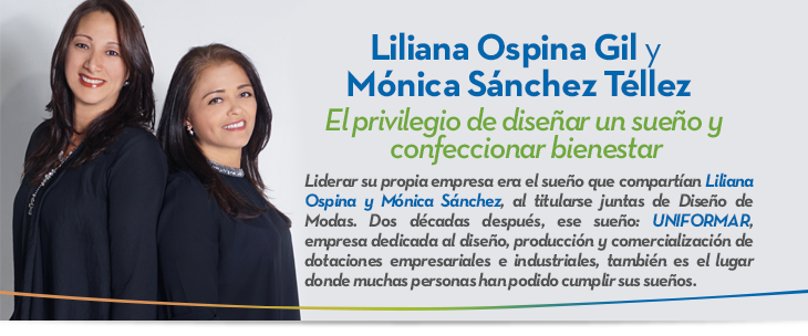 Liliana Ospina Gil y Mnica Snchez Tllez  El privilegio de disear un sueo y confeccionar bienestar