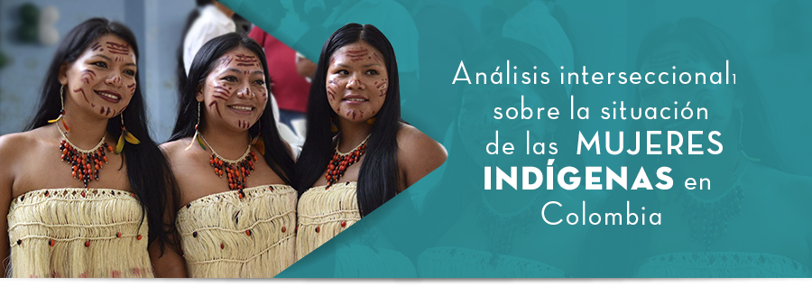Anlisis interseccional1  sobre la situacin de las mujeres indgenas en Colombia